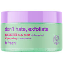 200 gram - b.fresh Don't Hate, Exfoliate